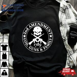 Nd Amendment God Guns Family Tshirt