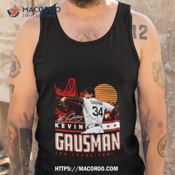 34 Kevin Gausman San Francisco Giants Signature Shirt