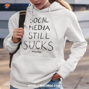 44phantom Social Media Still Sucks Sweat Hoodie 3