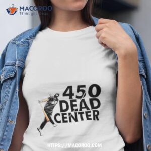 450 Dead Center Shirt