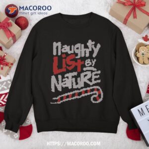90s Hiphop Naughty List By Nature Ugly Christmas Sweatshirt