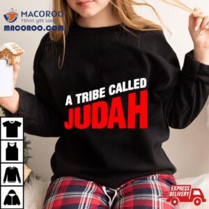 A Tribe Called Judah Shirt