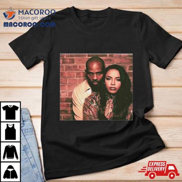 Aaliyah Dmx Come Back In One Piece Shirt