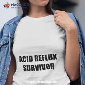 Acid Reflux Survivor Tshirt