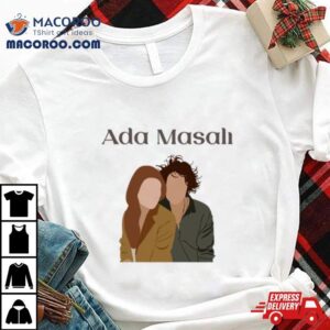 Ada Masali Turkish Series Characters Tshirt