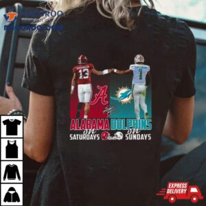 Alabama On Saturdays And Dolphins On Sundays Signature T Shirt 2 Alabama On Saturdays And Dolphins On Sundays Signature Tshirt