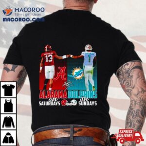 Alabama On Saturdays And Dophins On Sundays Tshirt