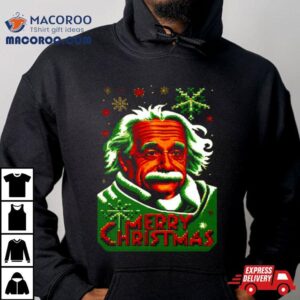 Albert Einstein Physical Genius Merry Christmas Shirt