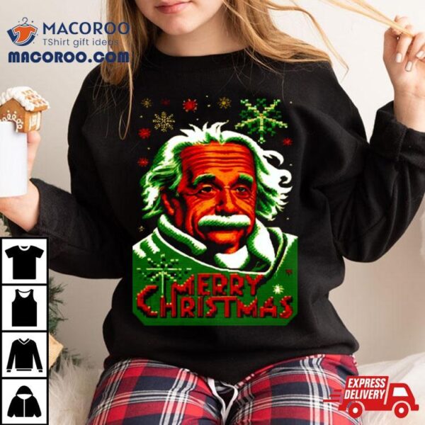 Albert Einstein Physical Genius Merry Christmas Shirt