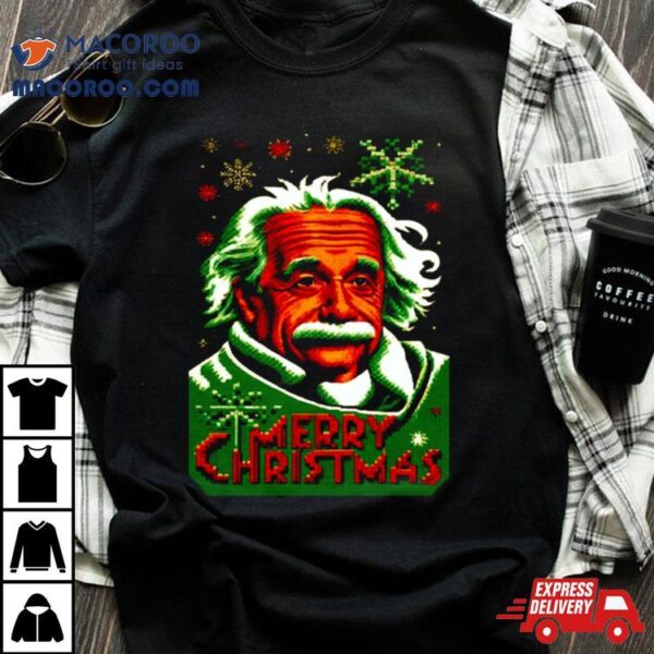 Albert Einstein Physical Genius Merry Christmas Shirt