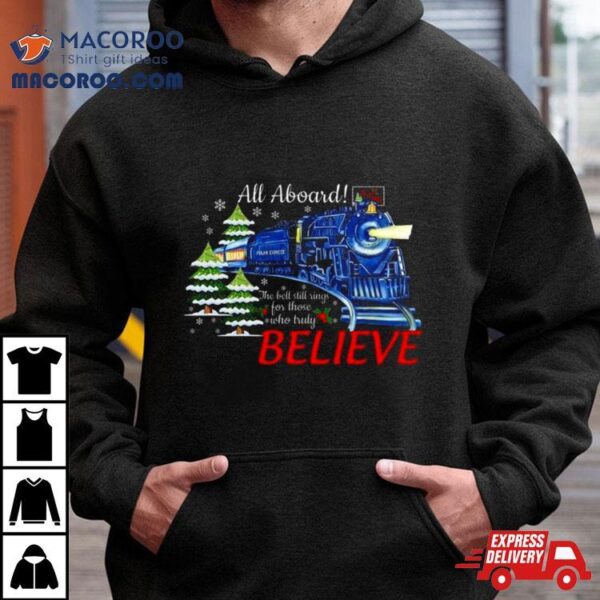 All Abroad Believe Christmas Train T Shirt