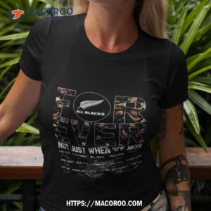 All Blacks Forever Not Just When We Win Signatures Shirt