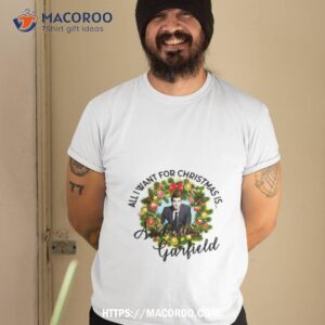 All I Want For Christmas Is Andrew Garfield Shirt