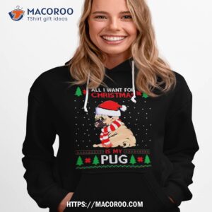 All I Want For Christmas Is My Pug Ugly Christmas 2023 T Shirt