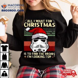 All I Want For Christmas Is To Find The Droids I M Looking For Christmas Vintage Tshirt