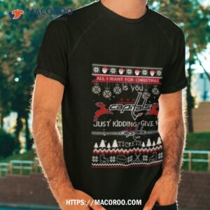 All I Want For Christmas Is You Washington Capitals Ice Hockey Ugly Christmas 2023 Tshirt