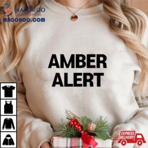 Amber Alert Shirt