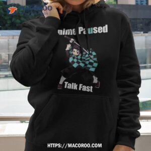 Anime Paused Talk Fast Demon Slayer Shirt
