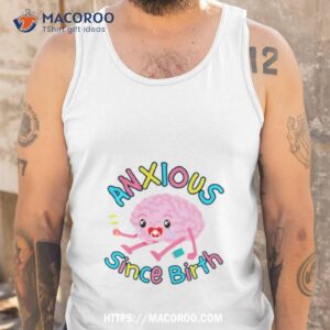 Anxious Since Birth Tank Top