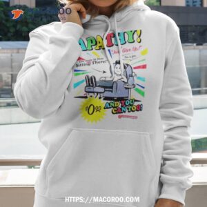 Apathy I Don’t Care About Nothing Shirt