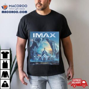Aquaman And The Lost Kingdom Imax Official Poster Unisex Tshirt