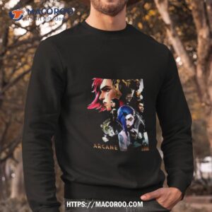 arcane characters shirt sweatshirt