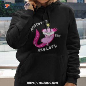Aristotle The Axolotl Shirt 1 aristotle the axolotl shirt hoodie 2