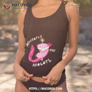 Aristotle The Axolotl Shirt 3 aristotle the axolotl shirt tank top 1