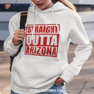 Arizona Diamondbacks Straight Outta Arizona Shirt 2 Arizona Diamondbacks Straight Outta Arizona Hoodie 3