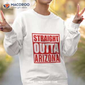 Arizona Diamondbacks Straight Outta Arizona Shirt 3 Arizona Diamondbacks Straight Outta Arizona Sweatshirt 2
