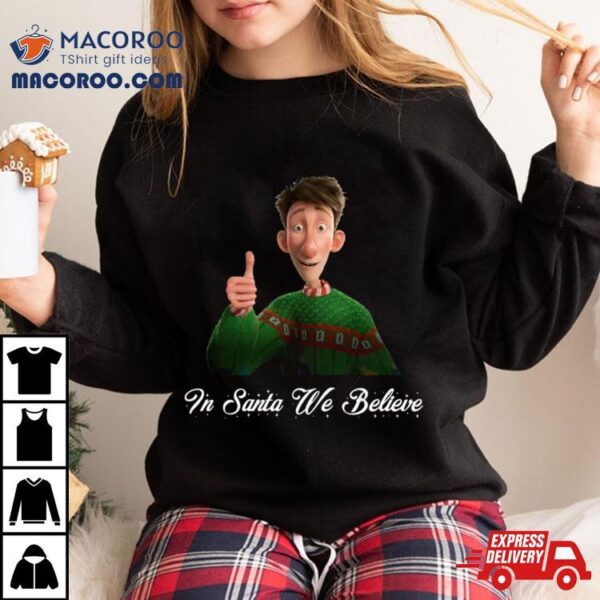 Arthur Christmas Believe Shirt