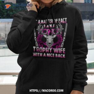 As A Matter Of Fact Trophy Wife With Nice Back Shirt