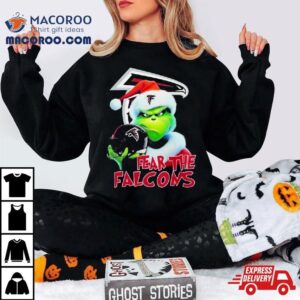 Atlanta Falcons Grinch Fear The Christmas Tshirt