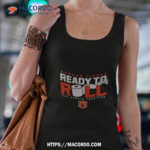 Auburn Tigers Ready To Roll Best Sports Tradition Tank Top 4