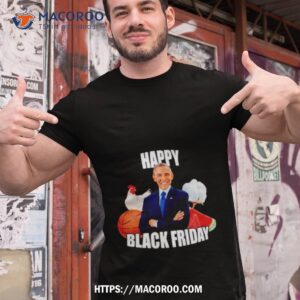 Barack Obama Happy Black Friday Shirt