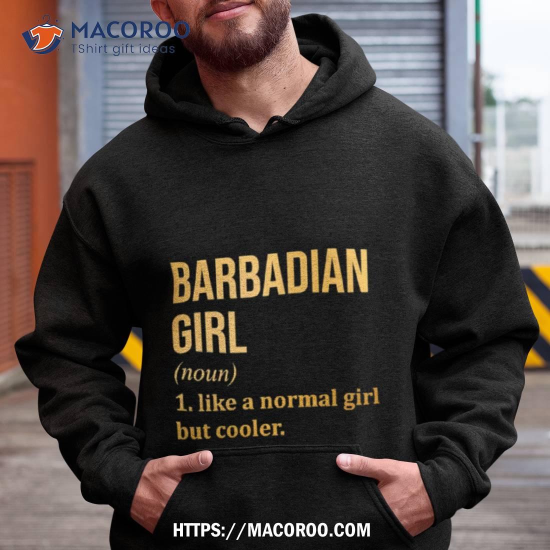 Barbadian Girl Funny Saying Shirt Barbadian Girl Funny Saying Shirt