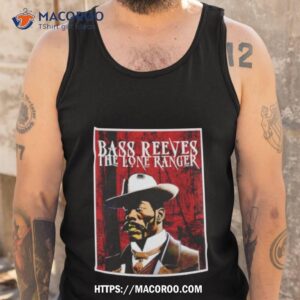 Bass Reeves The Lone Ranger Tank Top