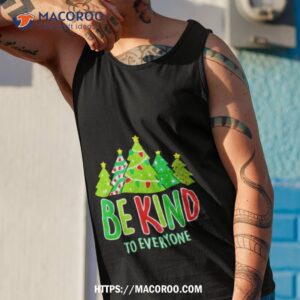 Be Kind To Everyone Christmas Tree Tank Top 1