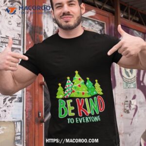 Be Kind To Everyone Christmas Tree Shirt