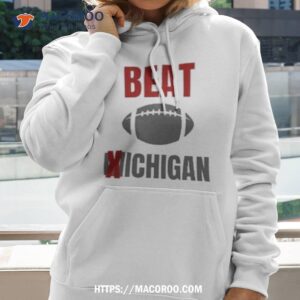 Beat Michigan We Don’t Give A Damn Shirt
