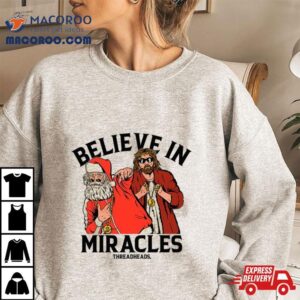 Believe In Miracles Santa Tshirt