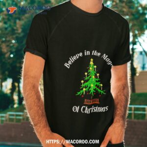 Believe In The Magic Of Christmas Shirt