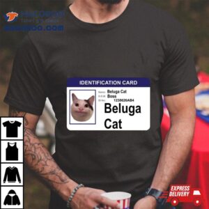 Beluga Cat Identification Card Tshirt