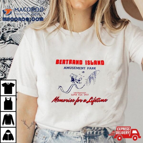 Bertrand Island Amusement Park Memories For A Lifetime Shirt