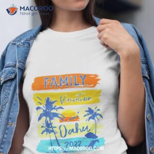 best oahu hawaii hawaiian vacation 2022 shirt tshirt