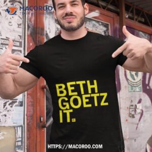 Beth Goetz It Shirt
