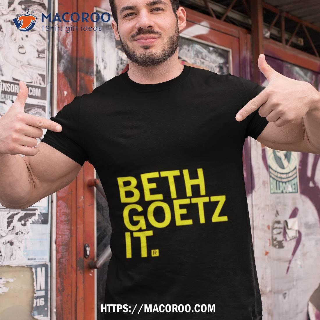Beth Goetz It Shirt Beth Goetz It Shirt
