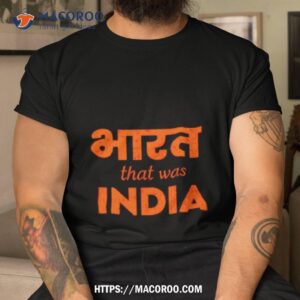 Bharat That Was India Shirt
