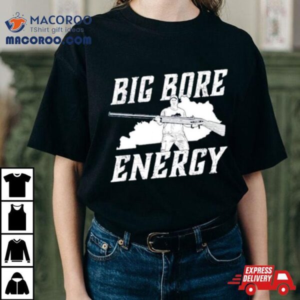 Big Bore Energy Shirt