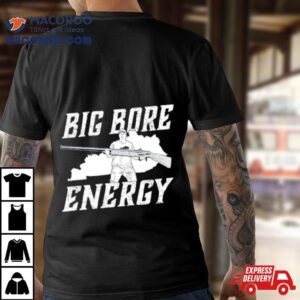 Big Bore Energy Tshirt